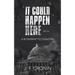 It Could Happen Here -: A Roadmap to Disaster