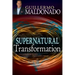Supernatural Transformation: Change Your Heart Into God's Heart