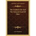 The Exalted Life And The Natural Food Of Man