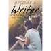 Become A Writer: How to Turn Your Passion Into A Full Time Income