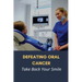 Defeating Oral Cancer: Take Back Your Smile: Does Positive Attitude Affect Cancer Survival?