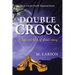 Double Cross: A Different Kind of Ghost Story