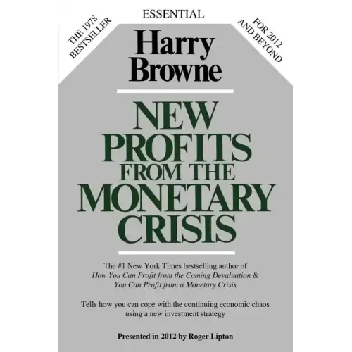 New Profits from the Monetary Crisis