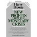 New Profits from the Monetary Crisis