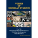 Voices of Michigan Stadium: U of M Wolverine Football History Told by the Legends Who Made It