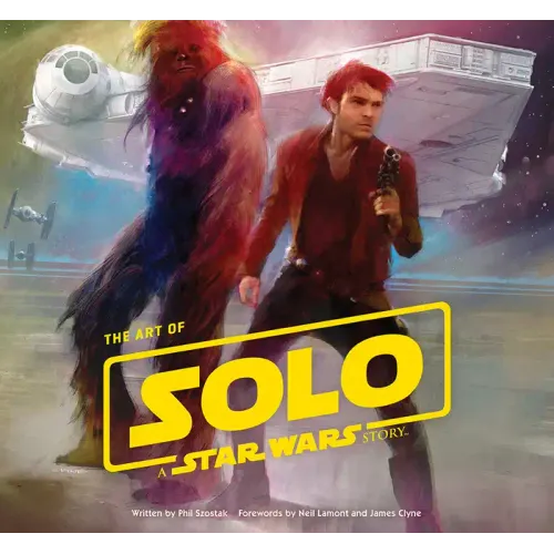The Art of Solo: A Star Wars Story
