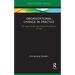 Organizational Change in Practice: The Eight Deadly Sins Preventing Effective Change