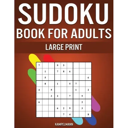 Sudoku Book for Adults Large Print: 250 Easy, Medium, Hard and Very Hard Sudokus for Adults with Solutions - Large Print