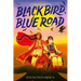 Black Bird, Blue Road