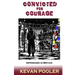 Convicted for Courage: A Conscientious Objector finds the POW camps in Britain 1940-1950.