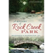 A History of Rock Creek Park: Wilderness & Washington, D.C.