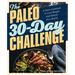 The Paleo 30-Day Challenge: A Paleo Cookbook to Lose Weight and Reboot Your Health
