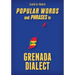 Popular Words and Phrases in Grenada Dialect