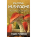 Psilocybin Mushrooms: A Step-by-Step Guide on How to Grow and Safely Use Psychedelic Magic Mushrooms for Beginners