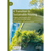 A Transition to Sustainable Housing: Progress and Prospects for a Low Carbon Housing Future