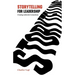 Storytelling for Leadership: Creating Authentic Connections