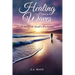 Healing Comes in Waves: A Story of God's Promises