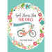 God Hears Her for Girls: 90 Faith-Building Devotions