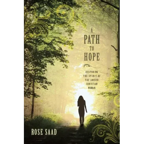 A Path to Hope: Restoring the Spirit of the Abused Christian Woman