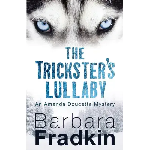 The Trickster's Lullaby: An Amanda Doucette Mystery