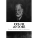 Freud and Me