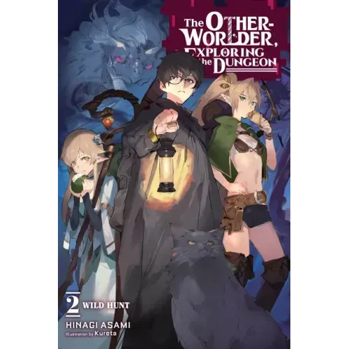 The Otherworlder, Exploring the Dungeon, Vol. 2 (Light Novel): Wild Hunt Volume 2