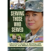 Serving Those Who Served: Librarian's Guide to Working with Veteran and Military Communities