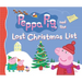 Peppa Pig and the Lost Christmas List: (A Festive Tale of Friendship, Gift-Giving, and Holiday Cheer - Perfect for Toddlers, Preschoolers, and Kids Ag