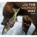 The Salmon Way: An Alaska State of Mind