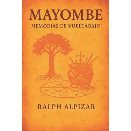 Mayombe: Memorias de Vueltabajo - Paperback