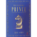 The Invincible Prince: The Prince Returns To Take Back What Belongs To Him!