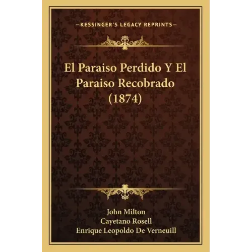 El Paraiso Perdido Y El Paraiso Recobrado (1874)