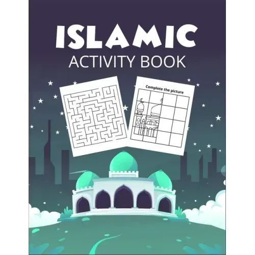 Islamic Activity Book: The Great Islamic book for muslim kids to increase their brain strength