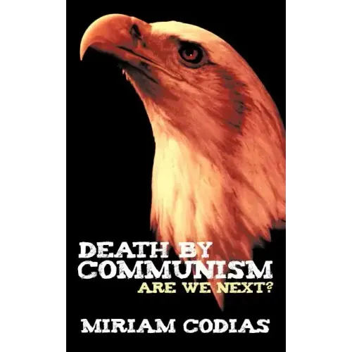 Death by Communism: Are We Next?
