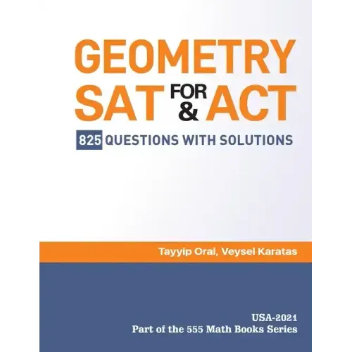 GEOMETRY for SAT and ACT: 825 Questions with Solutions