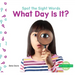 What Day Is It?
