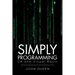 Simply Programming C# and Visual Basic .: C# and Visual Basic