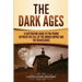 The Dark Ages: A Captivating Guide to the Period Between the Fall of the Roman Empire and the Renaissance