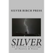 Silver: An Eclectic Anthology of Poetry & Prose