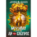 Monday After The Apocalypse: Unlikely Survivors - Book 1