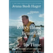 Everything Beautiful in Its Time: Seasons of Love and Loss