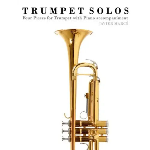 Trumpet Solos: Four Pieces for Trumpet with Piano Accompaniment