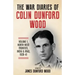 The War Diaries of Colin Dunford Wood, Volume 1: North-West Frontier, India & Iraq, 1939-41