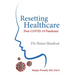 Resetting Healthcare Post-COVID-19 Pandemic