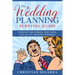 The Wedding Planning Survival Guide: Survive the Stress, Stay Sane, & Plan an Amazing Wedding
