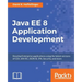 Java EE 8 Application Development: Develop Enterprise applications using the latest versions of CDI, JAX-RS, JSON-B, JPA, Security, and more