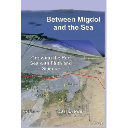 Between Migdol and the Sea: Crossing the Red Sea with Faith and Science