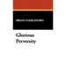 Glorious Perversity