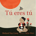 Tú Eres Tú = Little You