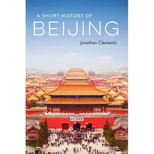A Short History of Beijing